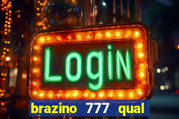 brazino 777 qual melhor jogo